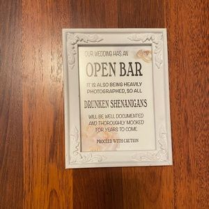 “Open Bar/Heavily Photographed” Sign in Frame